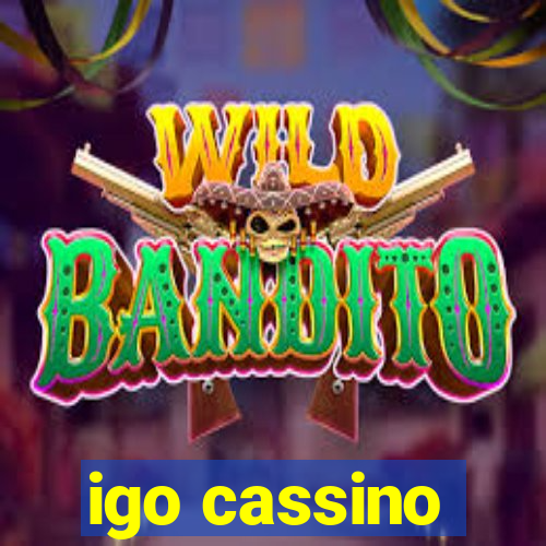 igo cassino